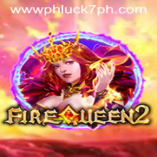 FireQueen2: Ignite the Adventure with PHLUCK7.COM