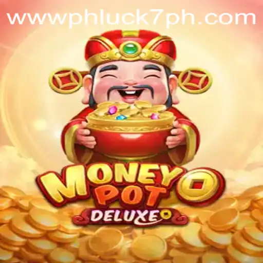 Unveiling the Thrills of MoneyPotDELUXE at PHLUCK7.COM
