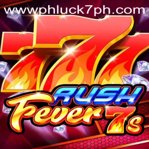 Exploring the Exciting World of RushFever7s and PHLUCK7