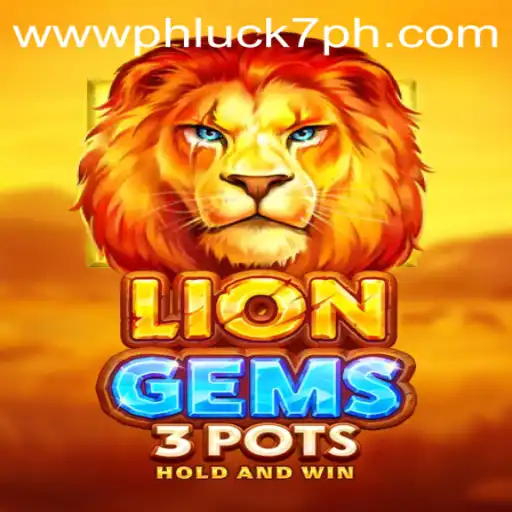 Exploring LionGems3pots: Adventure in the World of PHLUCK7.COM